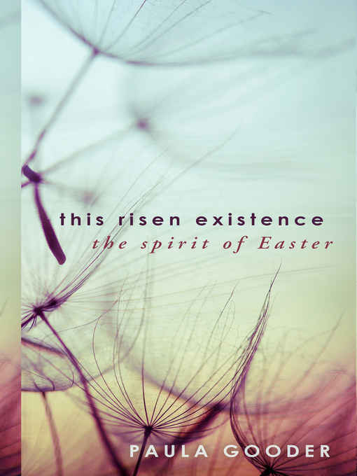 Title details for This Risen Existence by Paula Gooder - Available
